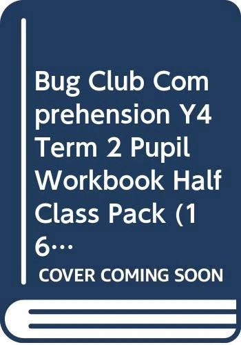Bug Club Comprehension Y4 Term 2 Pupil Workbook Half Class Pack (16) (Bug Club Guided)