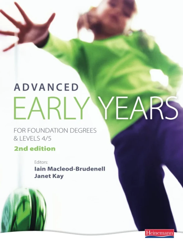 Advanced Early Years: For Foundation Degrees and Levels 4/5, 2nd edition