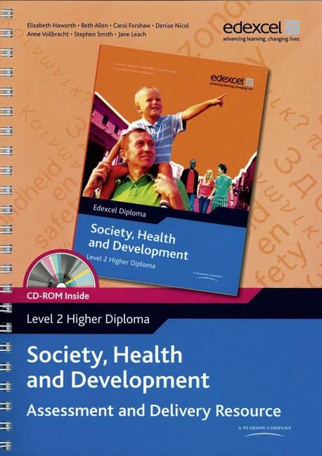 Edexcel Diploma: Society, Health & Development: Level 2 Higher Diploma ADR with CDROM (Level 2 Higher Diploma in Society Health and Development)