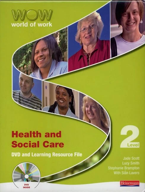 World of Work DVD and Learning Resource File: Health and Social Care Level 2