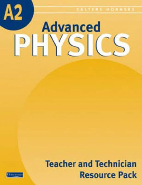 Salters Horners Advanced Physics A2 Level Teacher and Technician Resource Pack - Image 1