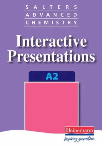 Salters Advanced Chemistry Interactive Presentations: A2 (Salters GCE Chemistry)