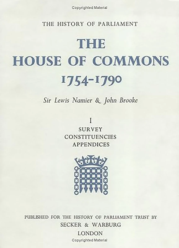 History of Parliament: House of Commons, 1754-90 (The History of Parliament Trust)