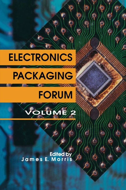 Electronics Packaging Forum: Volume Two: 2