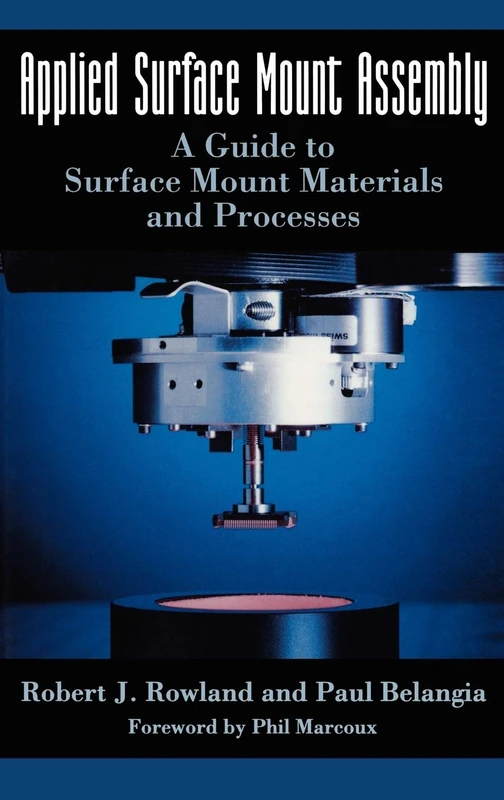 Applied Surface Mount Assembly: A guide to surface mount materials and processes (Electrical Engineering)