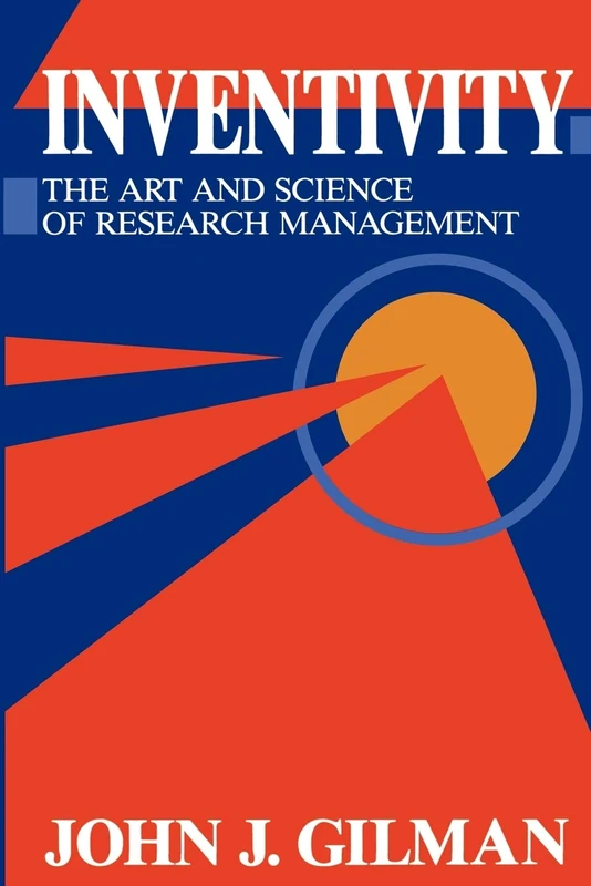Inventivity: The art and science of research management