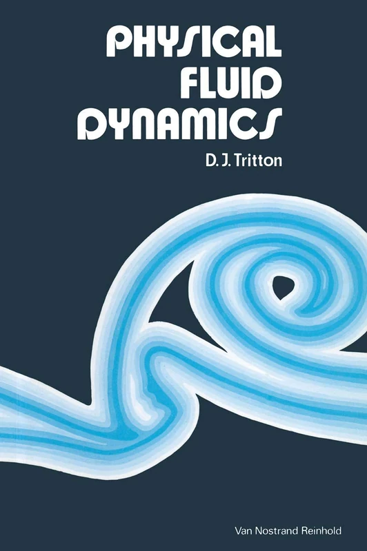 Physical Fluid Dynamics (The Modern University in Physics Series)