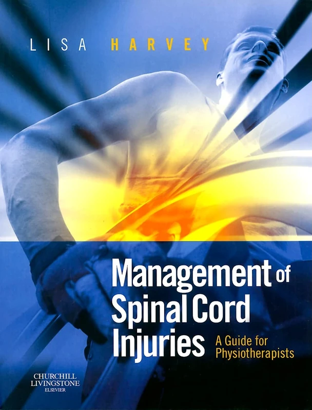 Management of Spinal Cord Injuries: A Guide for Physiotherapists