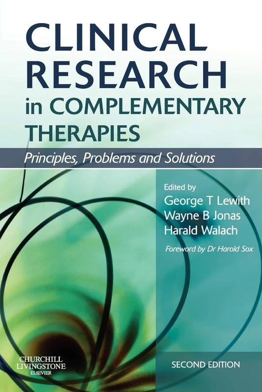 Clinical Research in Complementary Therapies: Principles, Problems and Solutions