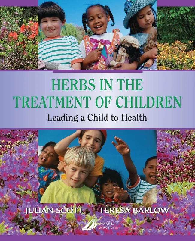 Herbs in the Treatment of Children: Leading A Child To Health
