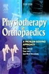 Physiotherapy in Orthopaedics: A Problem-Solving Approach, 2e