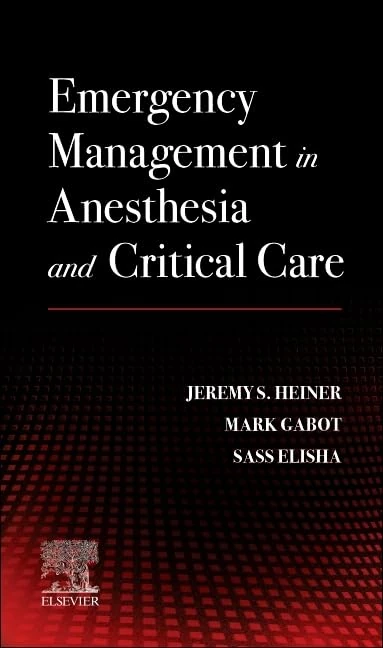 Emergency Management in Anesthesia and Critical Care: A Clinical Guide for Nurse Anesthetists