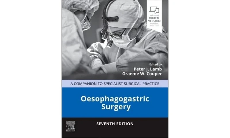 Oesophagogastric Surgery: A Companion to Specialist Surgical Practice