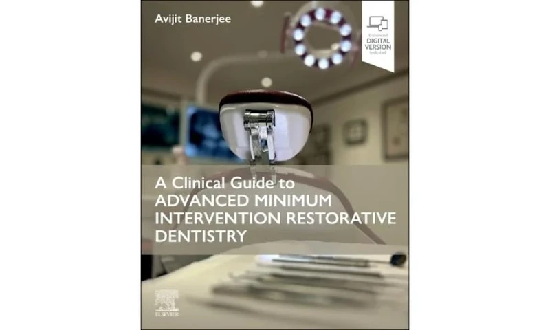 A Clinical Guide to Advanced Minimum Intervention Restorative Dentistry