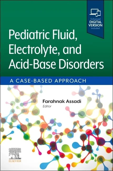 Pediatric Fluid, Electrolyte, and Acid-Base Disorders: A Case-Based Approach