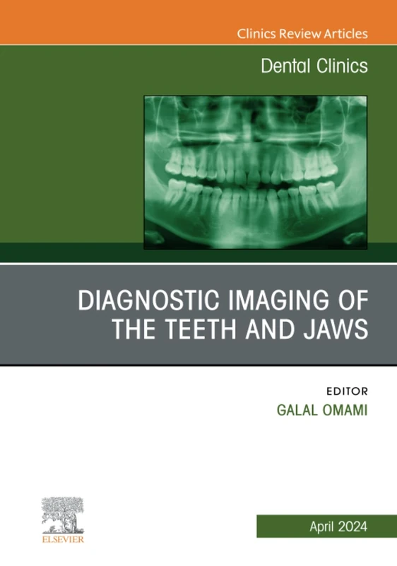 Diagnostic Imaging of the Teeth and Jaws, An Issue of Dental Clinics of North America: Volume 68-2 (The Clinics: Dentistry, Volume 68-2)