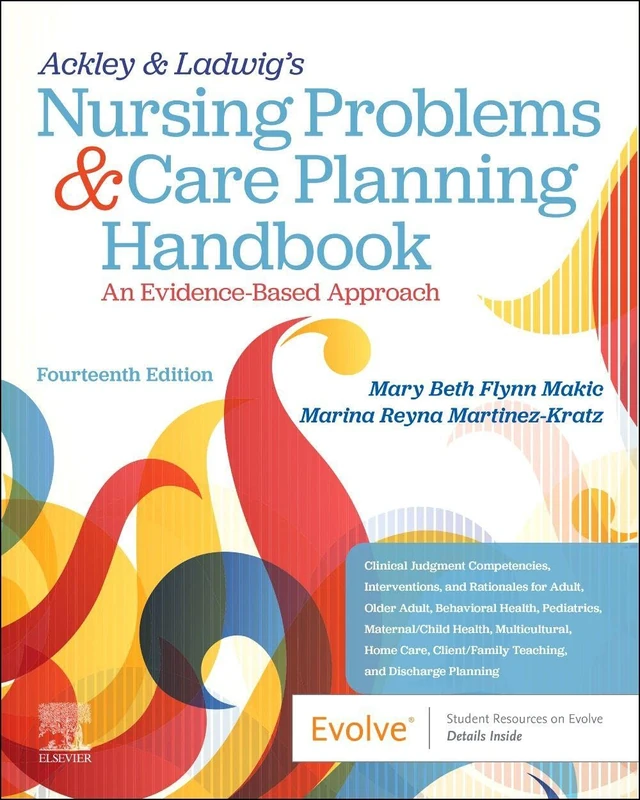 Ackley & Ladwig's Nursing Problems & Care Planning Handbook: An Evidence-Based Approach: An Evidence-Based Approach