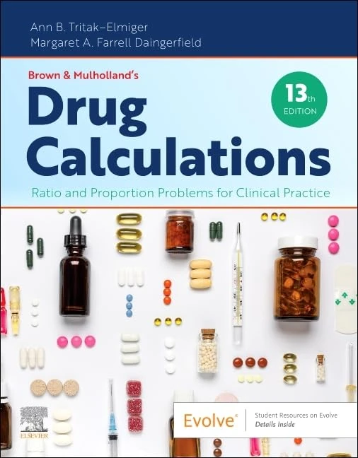 Brown and Mulholland's Drug Calculations: Ratio and Proportion Problems for Clinical Practice