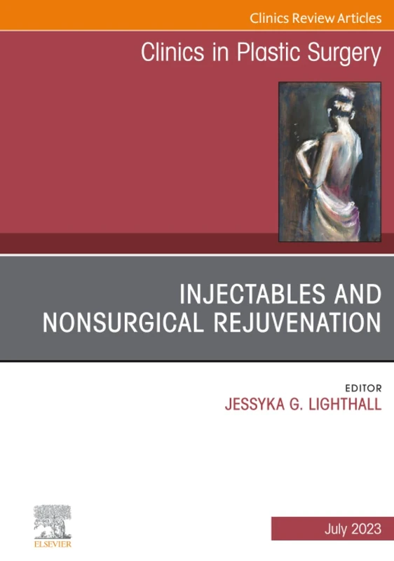 Elsevier Injectables and Nonsurgical Rejuvenation - Vol 50-3