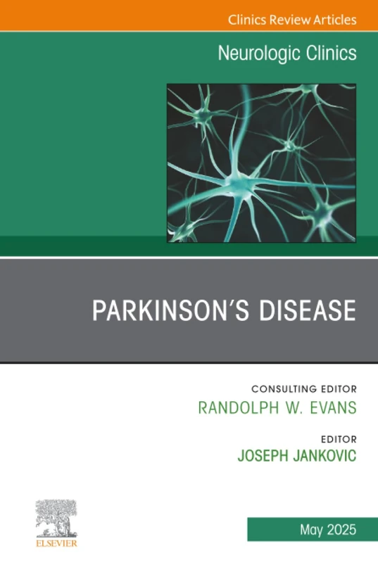 Parkinson's Disease, An Issue of Neurologic Clinics: Volume 43-2 (The Clinics: Internal Medicine, Volume 43-2)