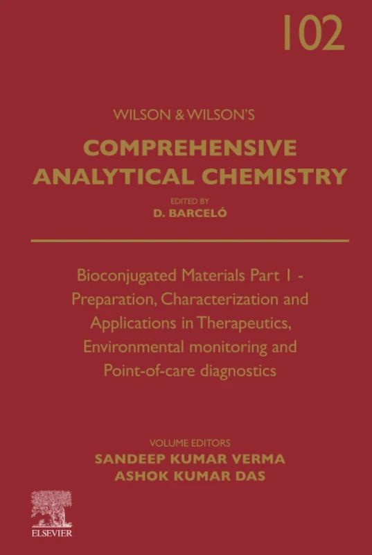 Bioconjugated Materials Part 1: Preparation, Characterization and Applications in Therapeutics, Environmental monitoring and Point-of-care ... ... Analytical Chemistry, Volume 102)