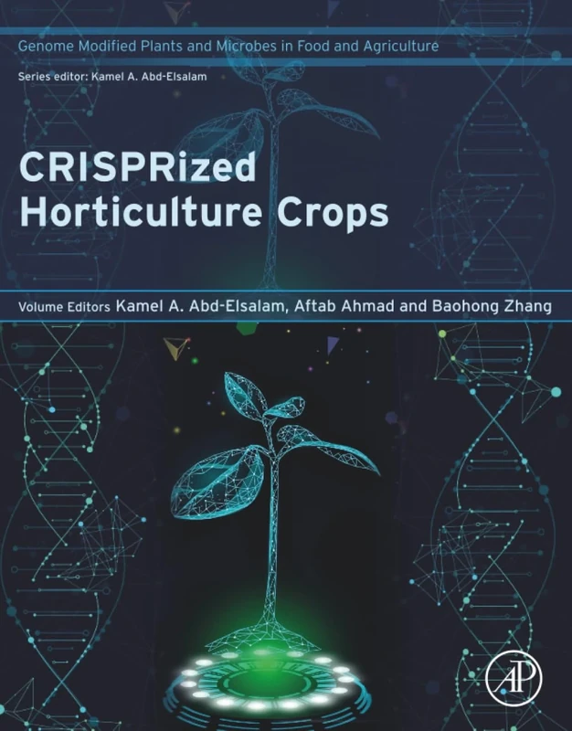 CRISPRized Horticulture Crops: Genome Modified Plants and Microbes in Food and Agriculture