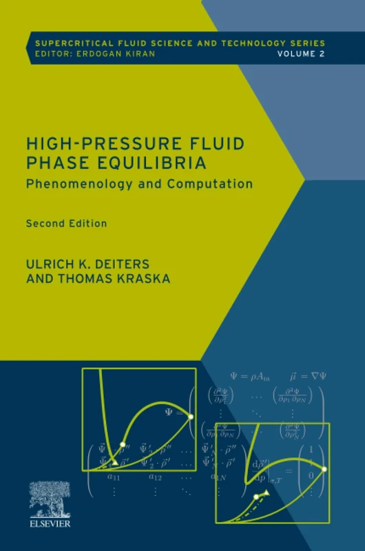 High-Pressure Fluid Phase Equilibria: Phenomenology and Computation: Volume 2 (Supercritical Fluid Science and Technology, Volume 2)