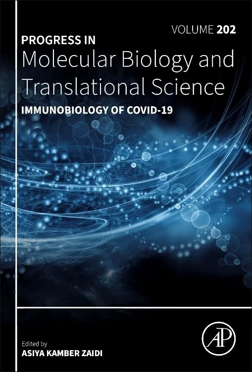 Immunobiology of COVID-19 (Volume 202) (Progress in Molecular Biology and Translational Science, Volume 202)