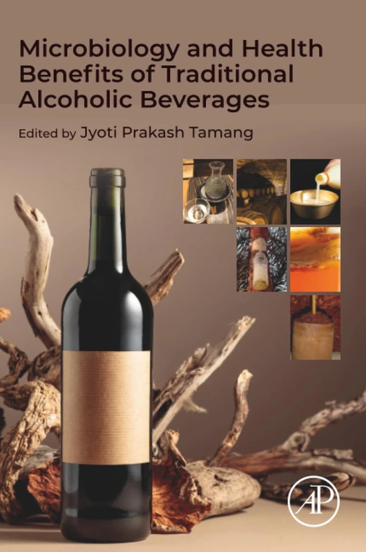 Microbiology and Health Benefits of Traditional Alcoholic Beverages