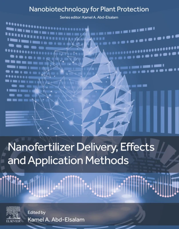 Nanofertilizer Delivery, Effects and Application Methods (Nanobiotechnology for Plant Protection)