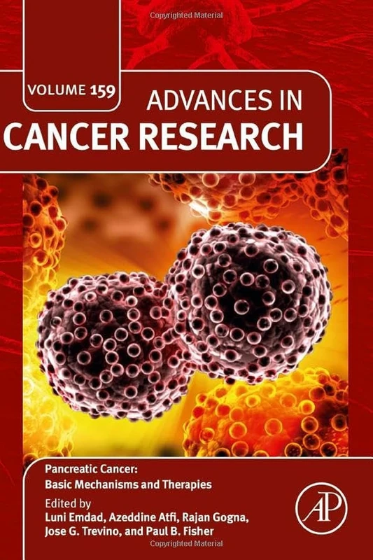 Pancreatic Cancer: Basic Mechanisms and Therapies (Volume 159) (Advances in Cancer Research, Volume 159)
