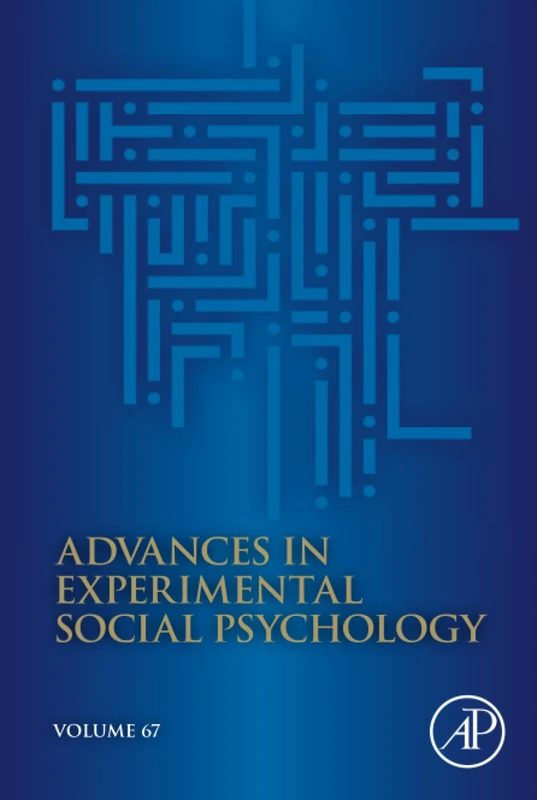 Advances in Experimental Social Psychology: Volume 67