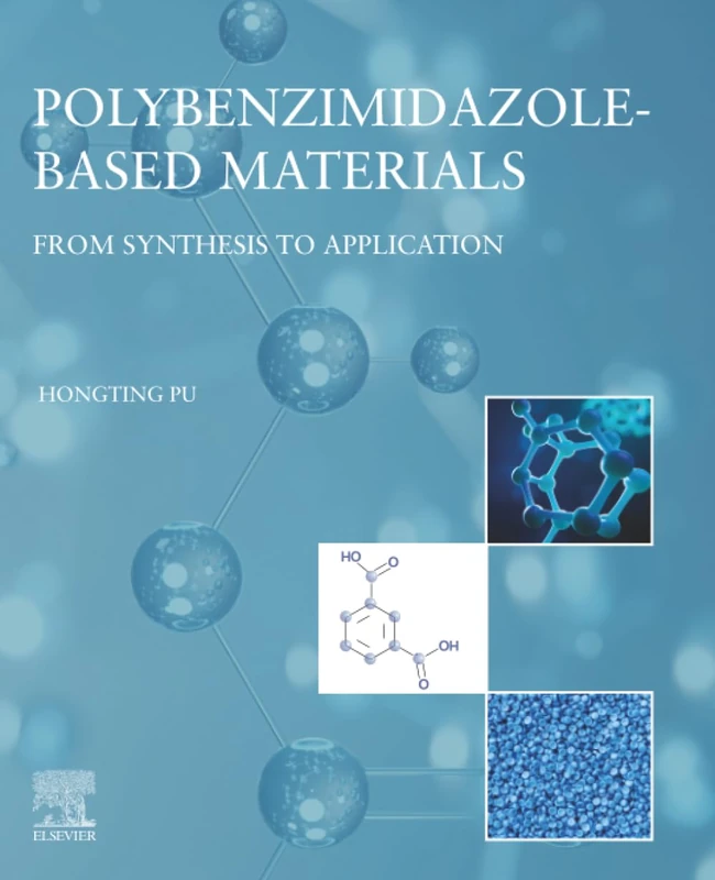 Polybenzimidazole-Based Materials: From Synthesis to Application
