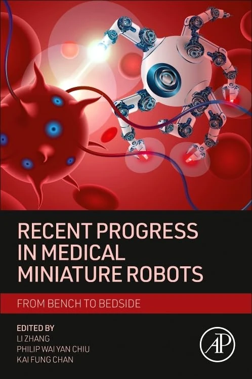 Academic Press - Recent Progress in Medical Miniature Robots