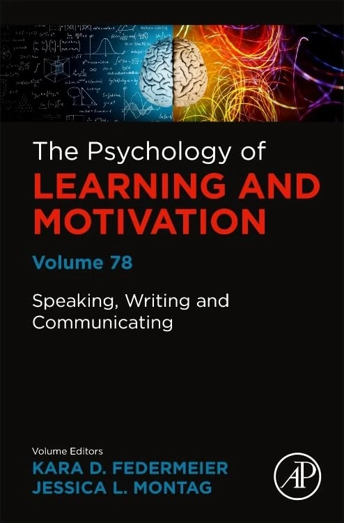 Speaking, Writing and Communicating (Volume 78) (Psychology of Learning and Motivation, Volume 78)