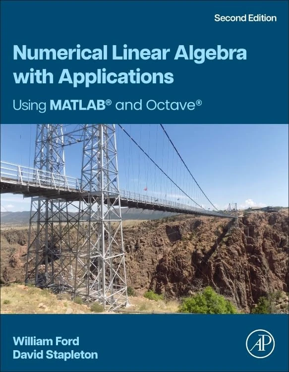 Numerical Linear Algebra with Applications: Using MATLAB and Octave