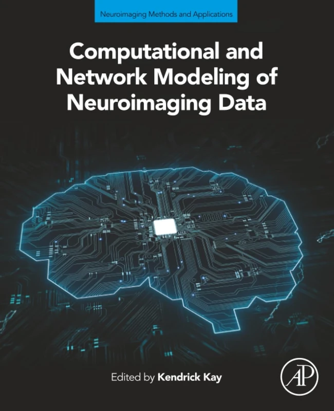 Computational and Network Modeling of Neuroimaging Data (Neuroimaging Methods and Applications)