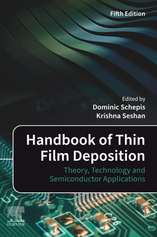 Handbook of Thin Film Deposition: Theory, Technology and Semiconductor Applications