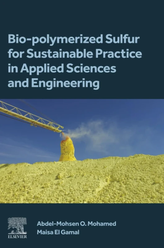Bio-polymerized Sulfur for Sustainable Practice in Applied Sciences and Engineering