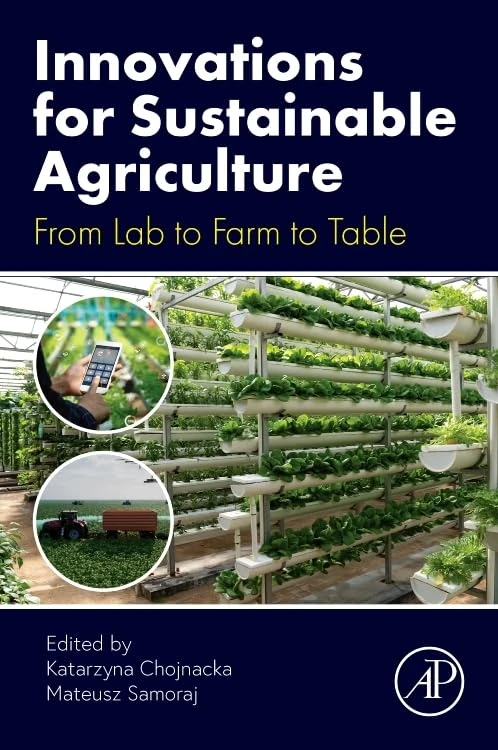 Innovations for Sustainable Agriculture: From Lab to Farm to Table