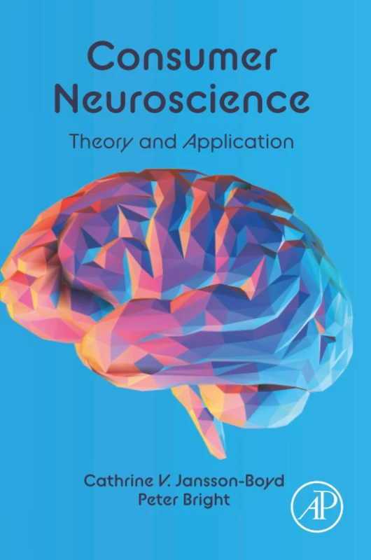 Consumer Neuroscience: Theory and Application