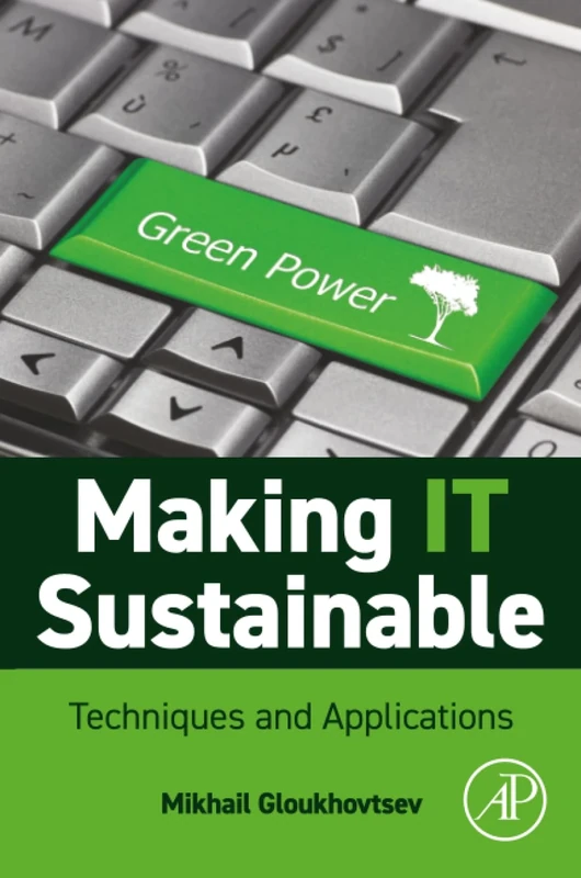 Making IT Sustainable: Techniques and Applications
