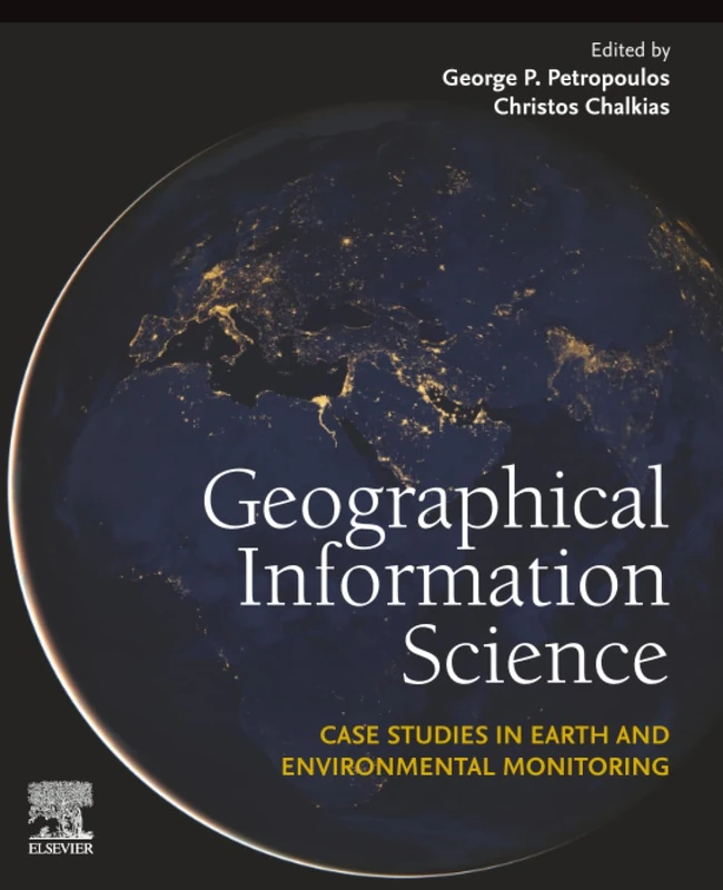 Geographical Information Science: Case Studies in Earth and Environmental Monitoring