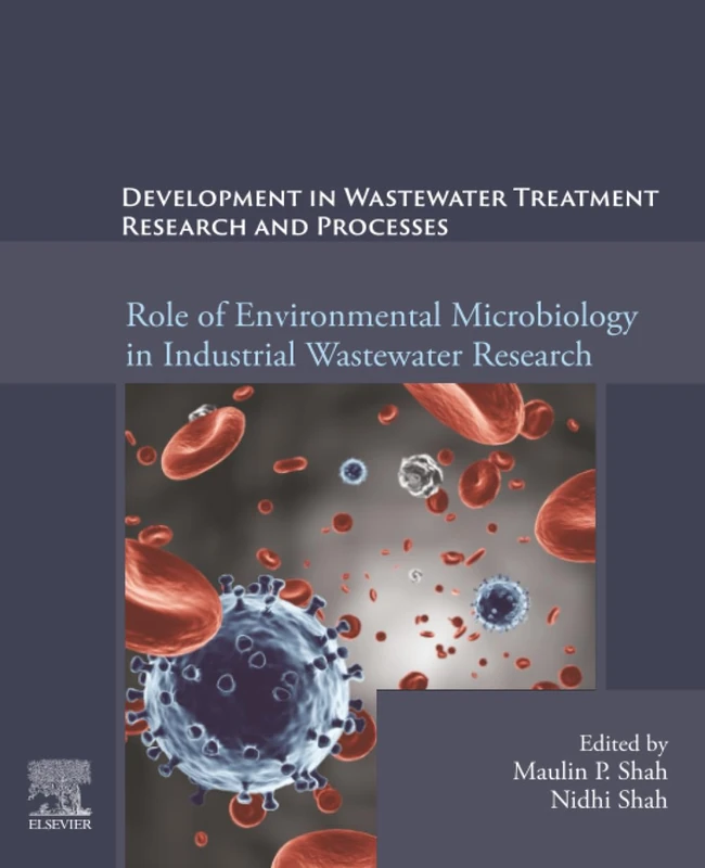 Development in Waste Water Treatment Research and Processes: Role of Environmental Microbiology in Industrial Wastewater Research