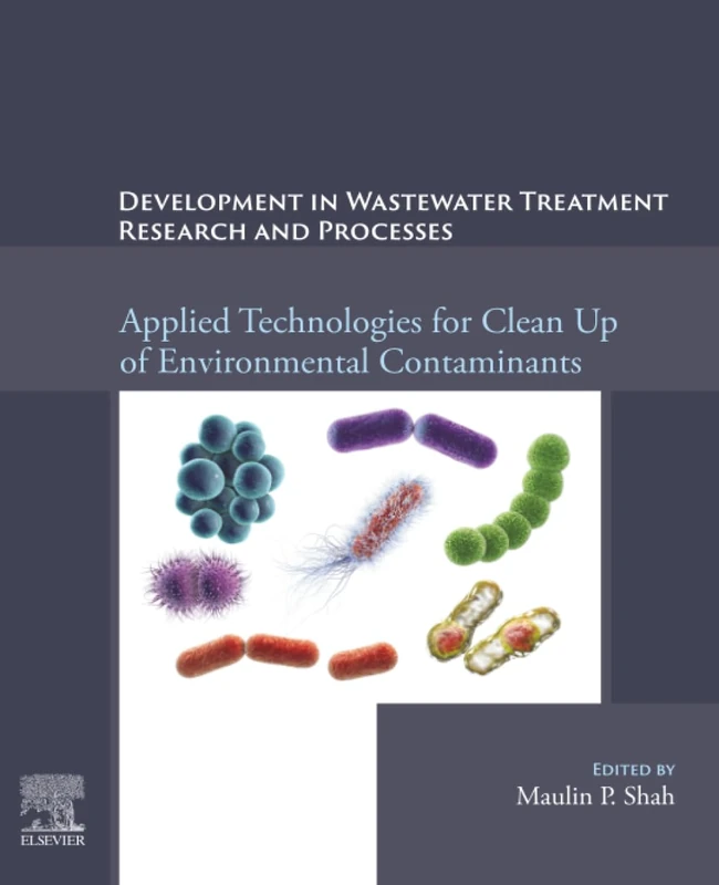 Development in Waste Water Treatment Research and Processes: Applied Technologies for Clean Up of Environmental Contaminants