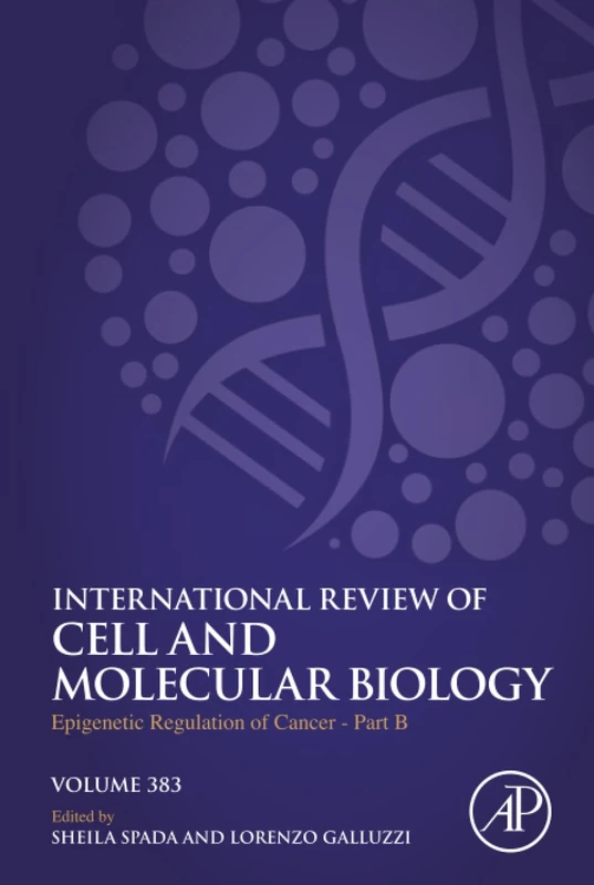 Epigenetic Regulation of Cancer - Part B: Volume 383 (International Review of Cell and Molecular Biology, Volume 383)