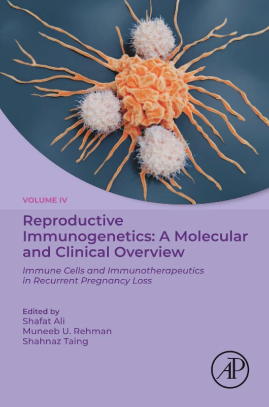 Reproductive Immunogenetics: A Molecular and Clinical Overview: Immune Cells and Immunotherapeutics in Recurrent Pregnancy Loss: 4