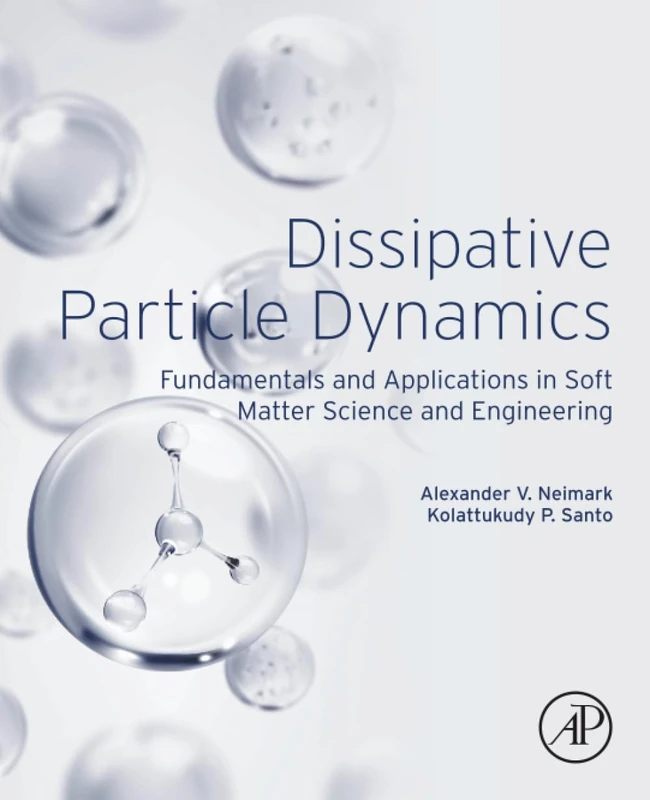 Dissipative Particle Dynamics: Fundamentals and Applications in Soft Matter Science and Engineering