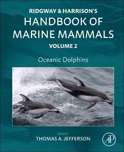 Oceanic Dolphins: Ridgway and Harrison's Handbook of Marine Mammals, Volume 2