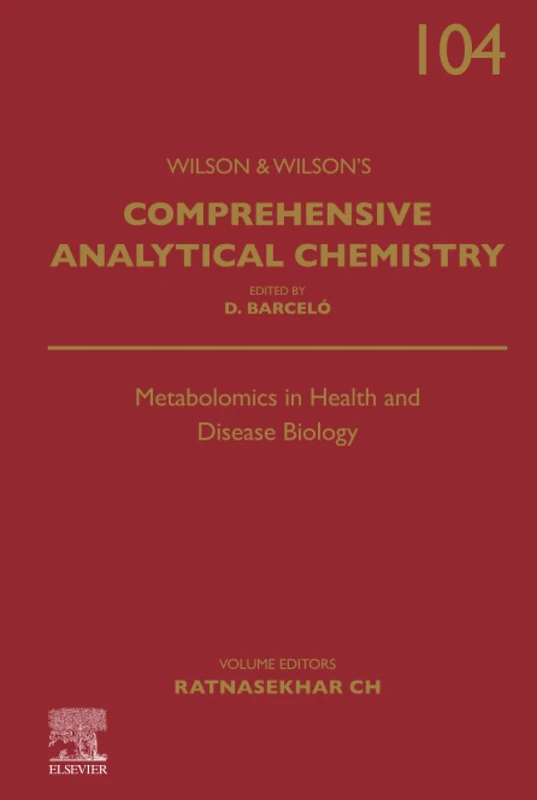 Metabolomics in Health and Disease Biology: Volume 104 (Comprehensive Analytical Chemistry, Volume 104)